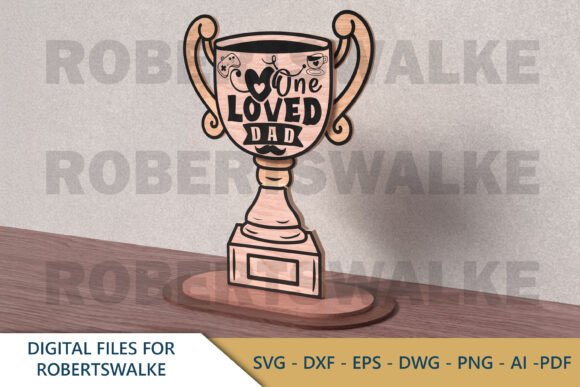 One_Loved_Dad_Trophy_Laser_Cut_File